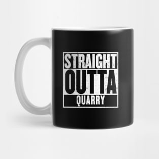 Straight Outta Quarry T-Shirt Mug